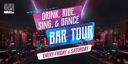 San Diego Drink, Ride, Sing, and Dance Bar Tour (4 bars included)