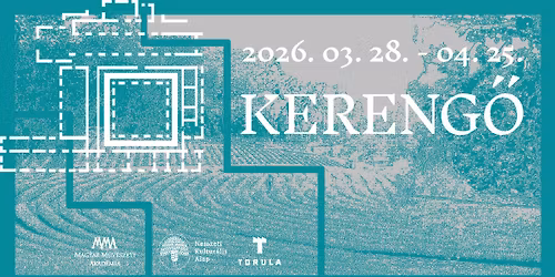 KERENG\u0150 - A Torula rezidens m\u0171v\u00e9szeinek csoportos ki\u00e1ll\u00edt\u00e1sa