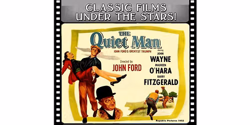 Classic Films Under the Stars - "The Quiet Man" (1952)