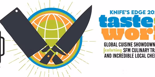 Knife's Edge Chef Showdown & Tasting Fundraiser 2025: Connected by Cuisine