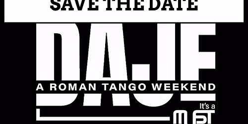 DAJE - a roman tango weekend