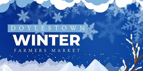 The Doylestown Winter Farmers Market December 20, 2025