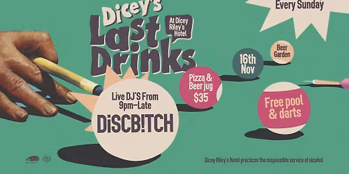 LAST DRINKS W\/ DiSCB!TCH