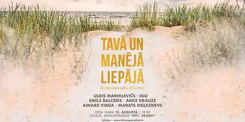 TAV\u0100 UN MAN\u0112J\u0100 LIEP\u0100J\u0100 | liep\u0101jnieku zelta dziesmas