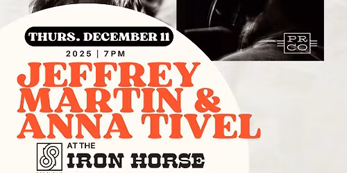 Jeffrey Martin + Anna Tivel at The Iron Horse