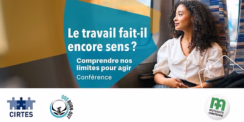 Conf\u00e9rence | Le travail fait-il encore sens ? Comprendre nos limites pour agir