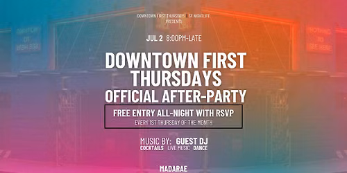DOWNTOWN FIRST THURSDAYS OFFICIAL PARTY - SAN FRANCISCO'S #1 STREET PARTY