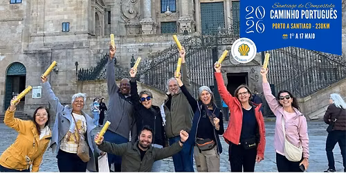 Caminho Portugu\u00eas de Santiago - Porto a Santiago de Compostela - EM GRUPO | 1\u00ba a 17 maio 2026