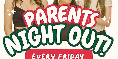 Parents' Night Out - Night 2