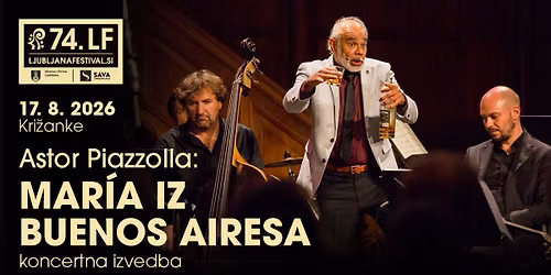 Astor Piazzolla: María iz Buenos Airesa / María De Buenos Aires — Križanke