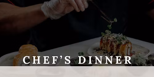 Chef's Dinner