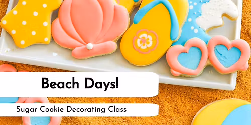 Beach Days Cookie Decorating Class