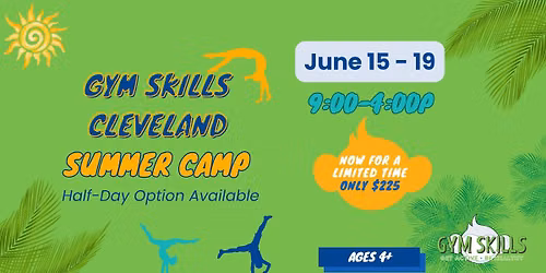 Gym Skills Cleveland Summer Camp June 15 - 19