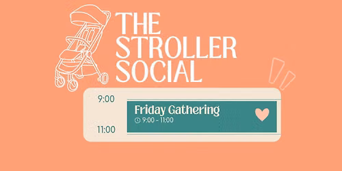 Stroller Social | July 17th Friday Gathering | Arcedium to Mt St Mary\u2019s Park