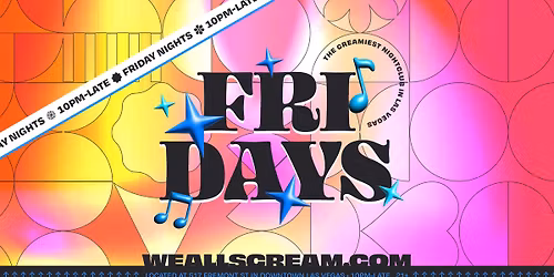 WE ALL SCREAM FRIDAYS