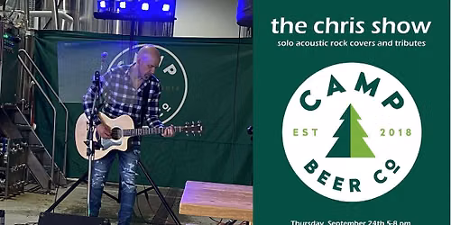 the chris show at Camp Beer Co.