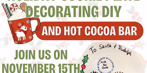 Holiday Cookie Plate Craft & Hot Cocoa Bar - November 15th