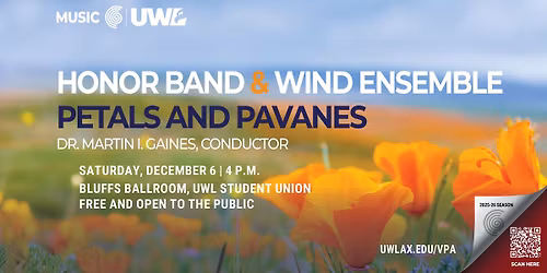 UWL Wind Ensemble and Honor Band: "Petals and Pavanes"