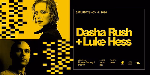 Dasha Rush - Luke Hess - Lincoln Factory
