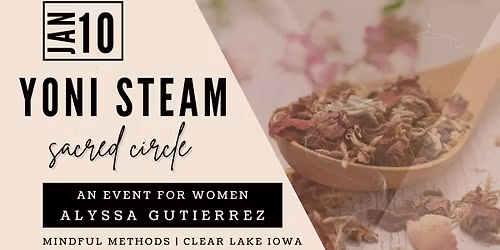 Yoni Steam \u2013 Sacred Feminine Circle