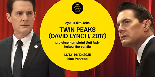 TWIN PEAKS (David Lynch, 2017) v kin\u011b Ponrepo \ud83c\udf69 cyklus: film-\u0159eka