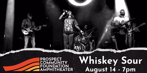 Whiskey Sour - PCF Free Concert Series