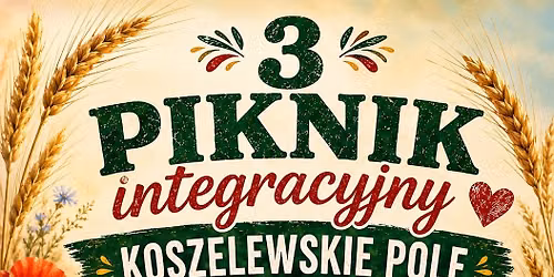 PIKNIK INTEGRACYJNY KOSZELEWSKIE POLE