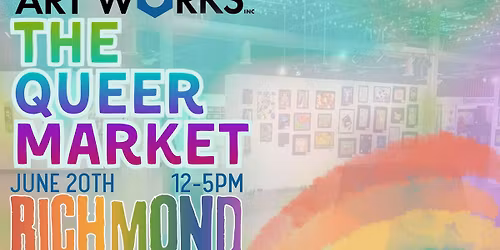The Queer Market at Art Works with RVA Makers Market