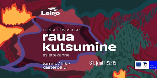 Kontsertlavastus "Raua kutsumine" Leigo J\u00e4rvemuusika festivalil