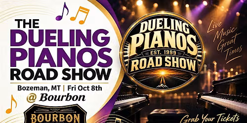 Bozeman, MT | Dueling Pianos Road Show | @ Bourbon