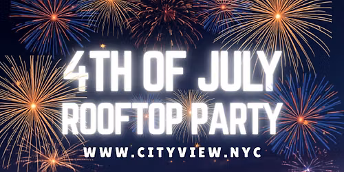 4th of July Rooftop Fireworks Watch Party!