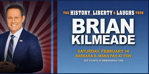 Brian Kilmeade's History, Liberty & Laughs Tour