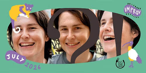 Questions. Questions? Questions! | Workshop | Brisbane Improv Festival 2026