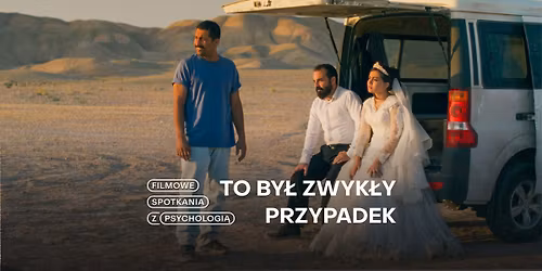 Filmowe Spotkania z Psychologi\u0105: "To by\u0142 zwyk\u0142y przypadek" Panahiego + rozmowa dr Agnieszki Skorupy