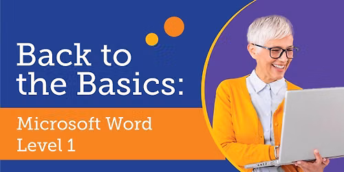 Back to the Basics: Microsoft Word Level 1