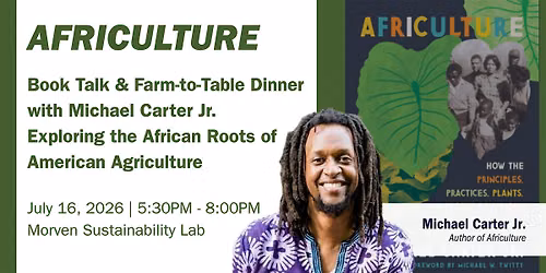 Book Talk & Farm-to-Table Dinner: Africulture\u00a0with Michael Carter Jr.