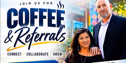 Coffee and Referrals Networking event. Free coffee. ALL INVITED