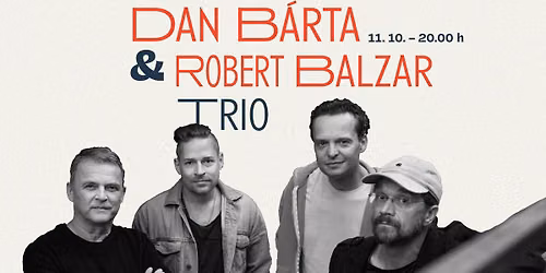 Dan B\u00e1rta & Robert Balzar Trio