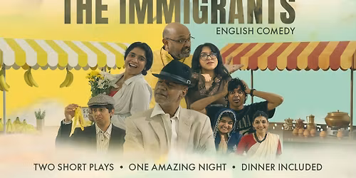 Supper Theatre: The Immigrants English Comedy
