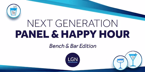 Next Generation Panel & Happy Hour - Bench & Bar Edition
