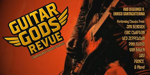 GUITAR GODS REVUE feat. Enrico Santacatterina & Rod DeGeorge