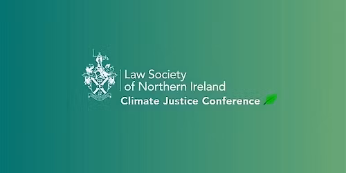 Law Society of Northern Ireland's 2026 Climate Justice Conference