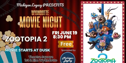 \u2728 Wyandotte Movie Night: ZOOTOPIA 2 (FREE Outdoor Movie!) \ud83c\udf7f