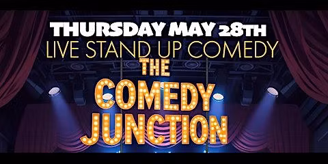 MAY AT THE COMEDY JUNCTION