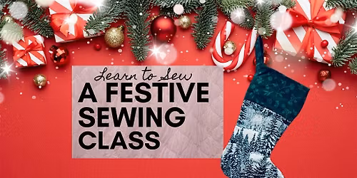 Beginner Sewing Class in Toronto \u2013 Learn to Sew a Christmas Stocking