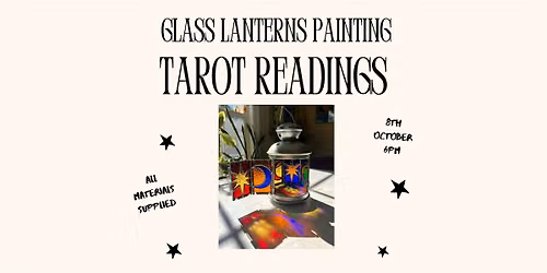 Halloween Event; Stained Glass Lanterns & Tarot