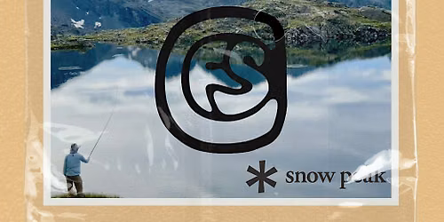 Snow Peak X Current Flow State- Fly Fishing Community Gathering.