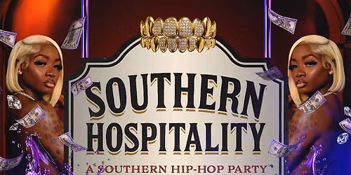 SOUTHERN HOSPITALITY: A Southern Hip-Hop Party