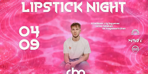 LIPSTICK NIGHT - 04.09. 