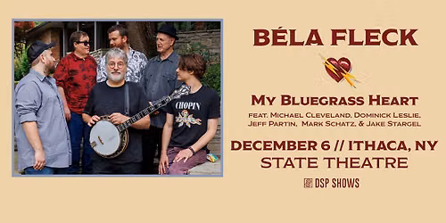 B\u00e9la Fleck: My Bluegrass Heart at The State Theatre of Ithaca